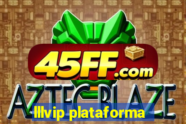 lllvip plataforma